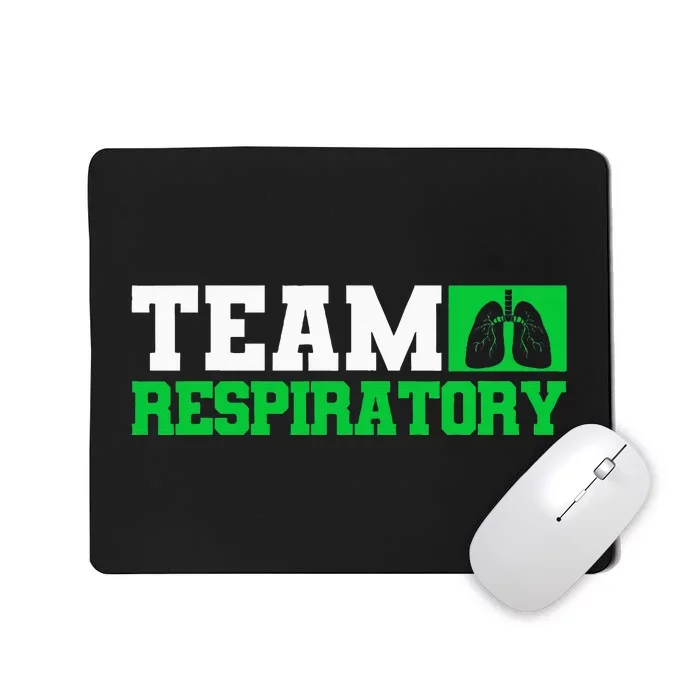 Team Respiratory Respirotary Therapist Mousepad