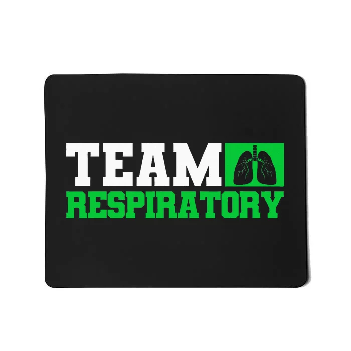 Team Respiratory Respirotary Therapist Mousepad