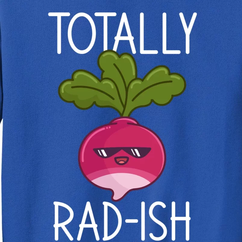 Totally Radish Radish Gift Sweatshirt