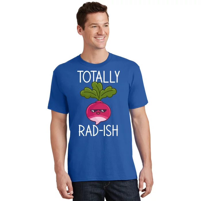 Totally Radish Radish Gift T-Shirt