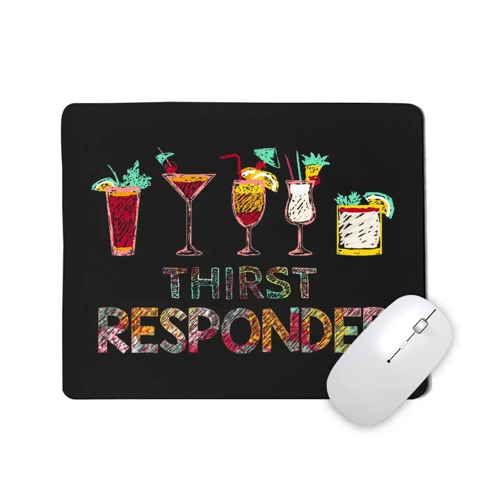 Thirst Response Responder Funny Bartender Mixologists Mousepad