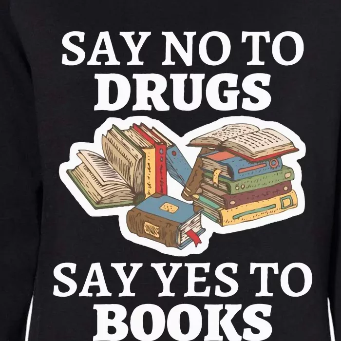 Teachers Red Ribbon Week Say No To Drugs Say Yes To Books Womens California Wash Sweatshirt