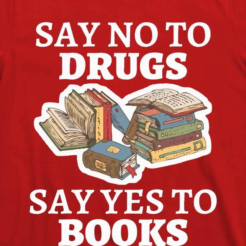 Teachers Red Ribbon Week Say No To Drugs Say Yes To Books T-Shirt