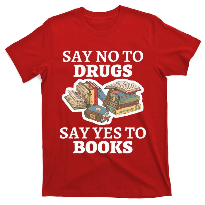 Teachers Red Ribbon Week Say No To Drugs Say Yes To Books T-Shirt