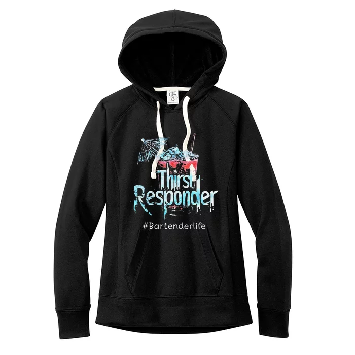 Thirst Response Responder Funny Bartender Mixologists Women's Fleece Hoodie