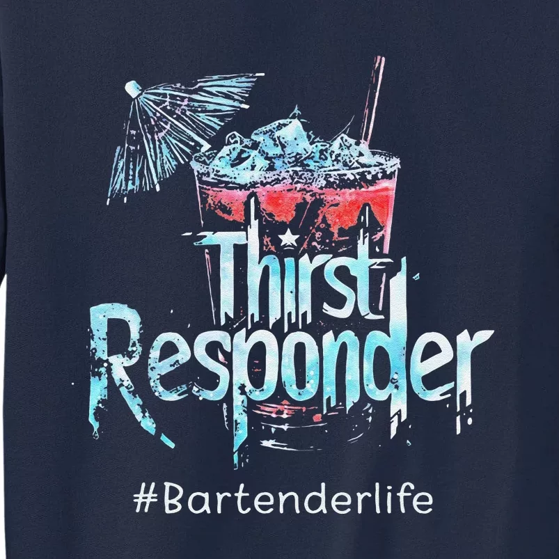 Thirst Response Responder Funny Bartender Mixologists Tall Sweatshirt