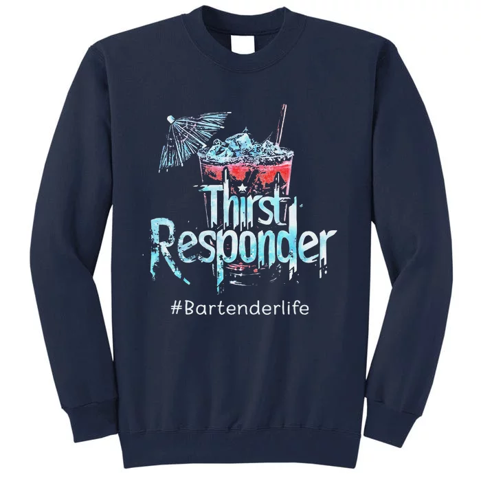 Thirst Response Responder Funny Bartender Mixologists Tall Sweatshirt