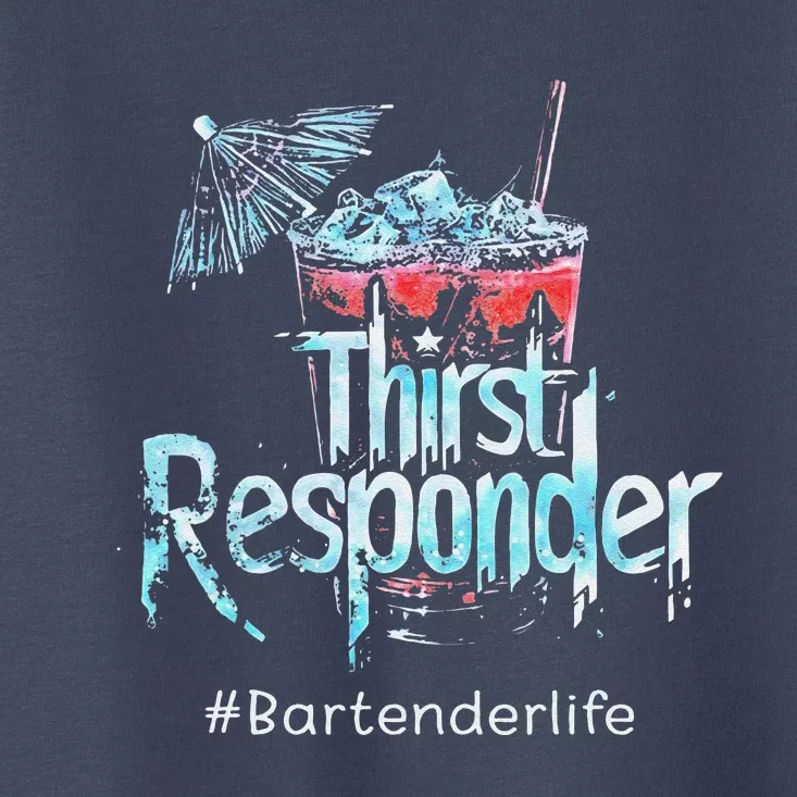 Thirst Response Responder Funny Bartender Mixologists Toddler T-Shirt