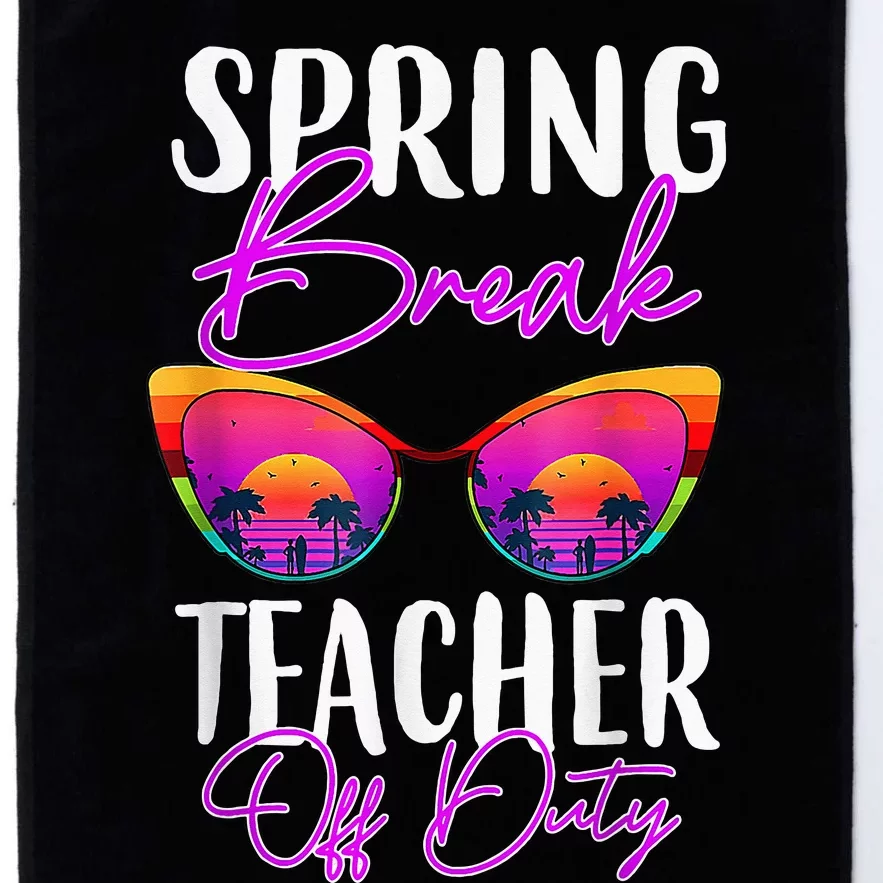 Teacher Relax Spring Beach Off Duty Break Beach Lover Platinum Collection Golf Towel