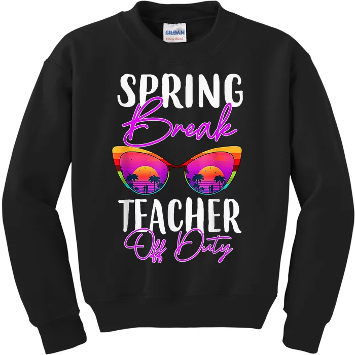 Teacher Relax Spring Beach Off Duty Break Beach Lover Kids Sweatshirt