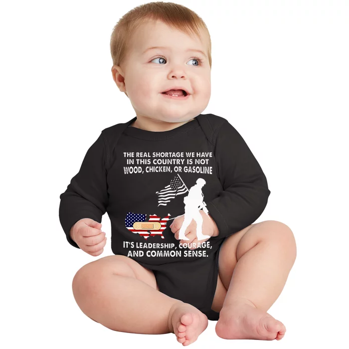 The Real Shortage We Have Leadership Courage Common Sense Baby Long Sleeve Bodysuit