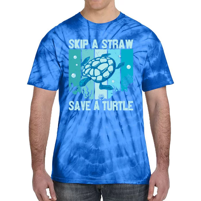 Turtle Rescue Skip A Straw Save A Turtle Gift Tie-Dye T-Shirt