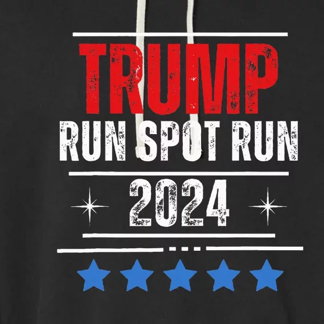 Trump Run Spot Run 2024 Elections Garment-Dyed Fleece Hoodie