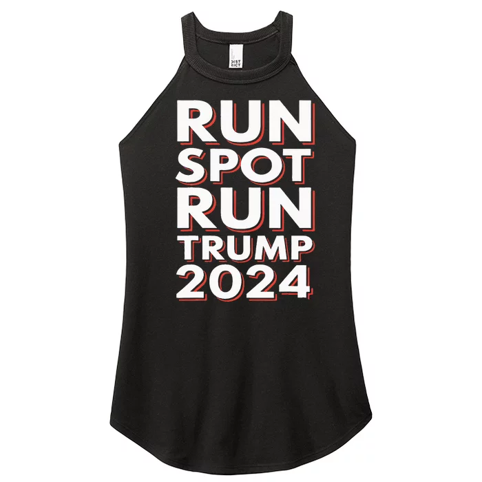 Trump Run Spot Run Funny Trump 2024 Merchandise Women’s Perfect Tri Rocker Tank