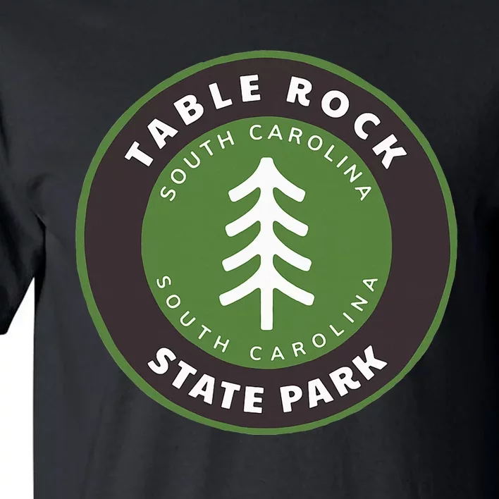 Table Rock State Park South Carolina Sc Tree Badge Vacation Tall T-Shirt