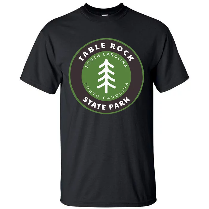 Table Rock State Park South Carolina Sc Tree Badge Vacation Tall T-Shirt