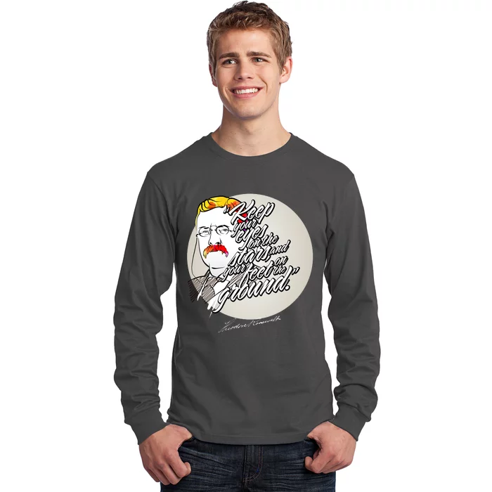 Theodore Roosevelt Sayings With Portrait Long Sleeve Shirt