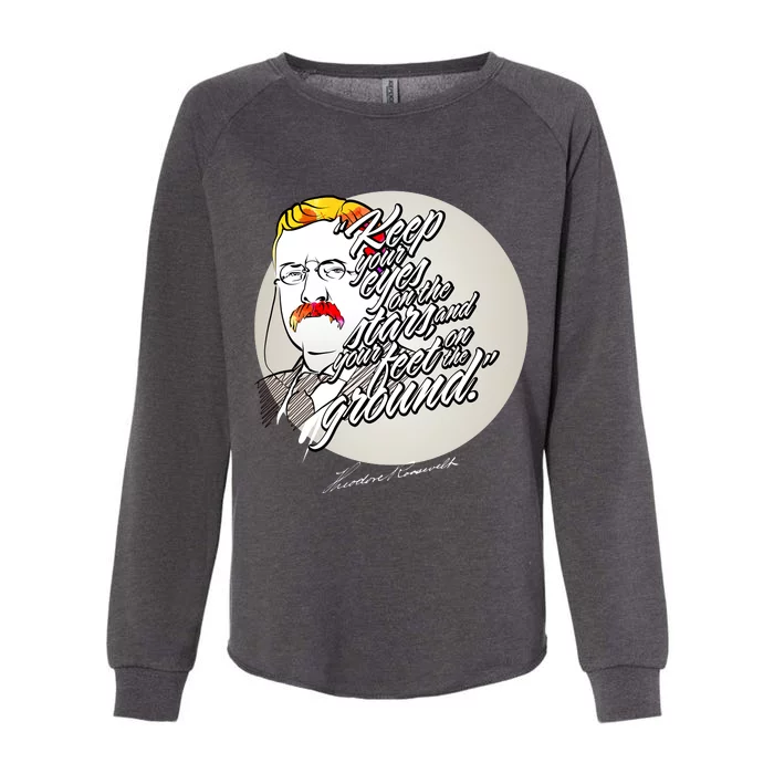 Theodore Roosevelt Sayings With Portrait Womens California Wash Sweatshirt