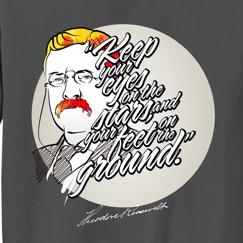 Theodore Roosevelt Sayings With Portrait Tall Sweatshirt