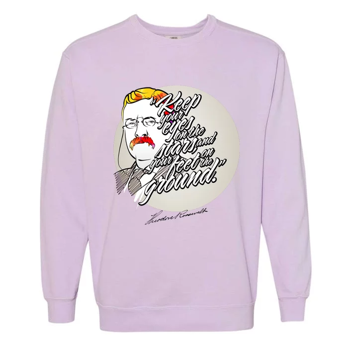 Theodore Roosevelt Sayings With Portrait Garment-Dyed Sweatshirt