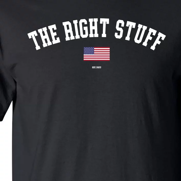 The Right Stuff Est 2024 Tall T-Shirt