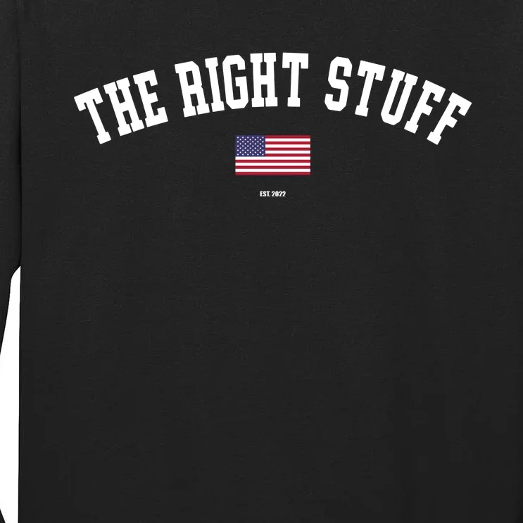 The Right Stuff Est 2024 Tall Long Sleeve T-Shirt