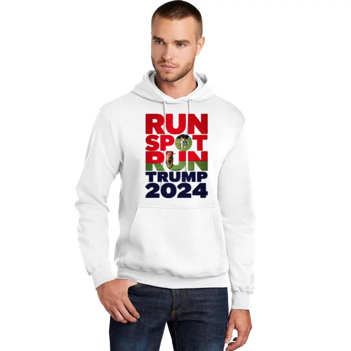 Trump Run Spot Run Funny Trump 2024 Merchandise Hoodie