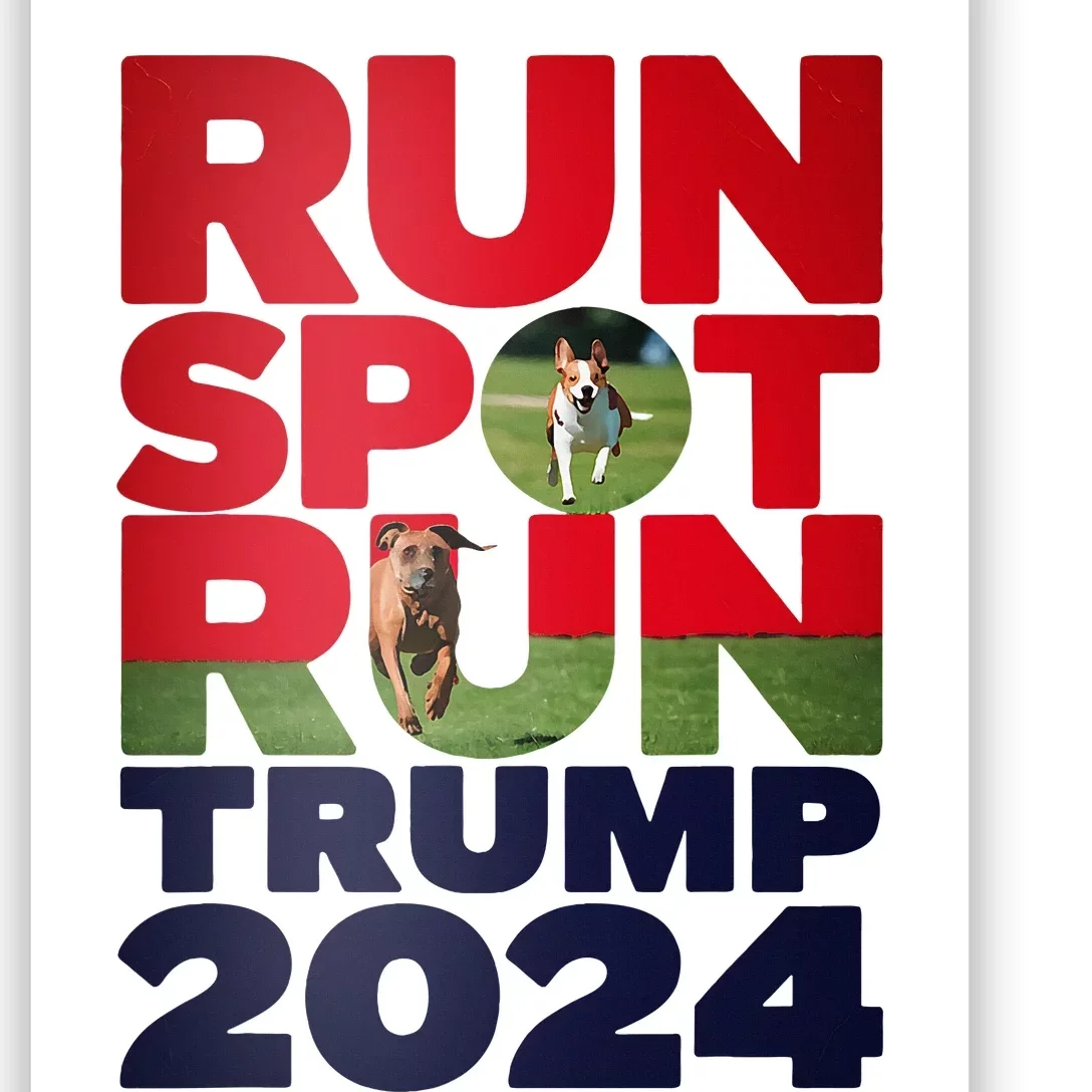 Trump Run Spot Run Funny Trump 2024 Merchandise Poster