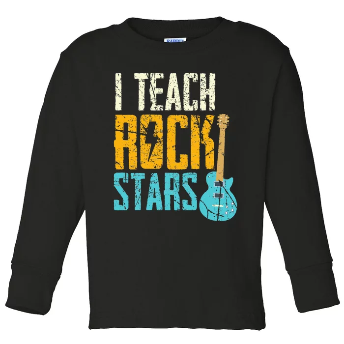 Teaching Rock Stars RockN Roll Music Teacher Toddler Long Sleeve Shirt