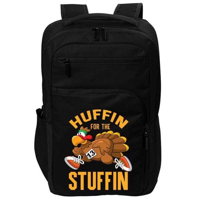 Thanksgiving Run Squad Huffin For The Stuffin Turkey Trot 5k Gift Impact Tech Backpack