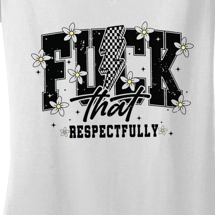 That Respectfully Sarcastic Women's V-Neck T-Shirt