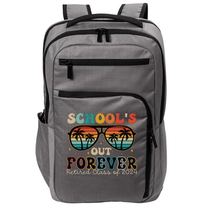 Teacher Retirement Schools Out Forever Retired 2024 Impact Tech Backpack