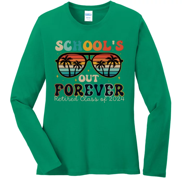 Teacher Retirement Schools Out Forever Retired 2024 Ladies Long Sleeve Shirt