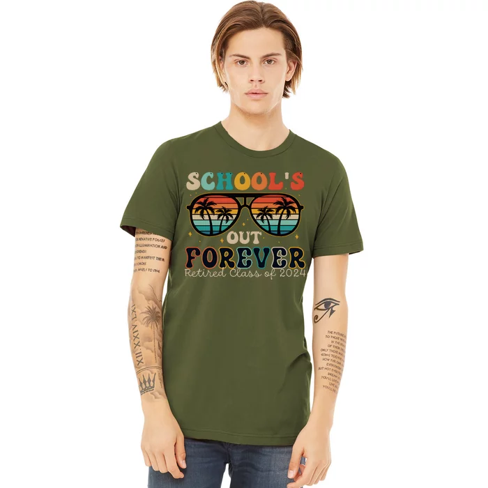 Teacher Retirement Schools Out Forever Retired 2024 Premium T-Shirt