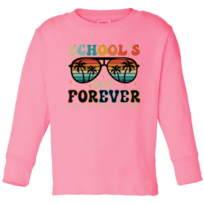 Teacher Retirement Schools Out Forever Retired 2024 Toddler Long Sleeve Shirt