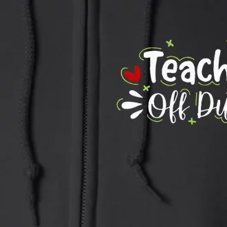 teacher relax spring beach off duty break beach lover Full Zip Hoodie