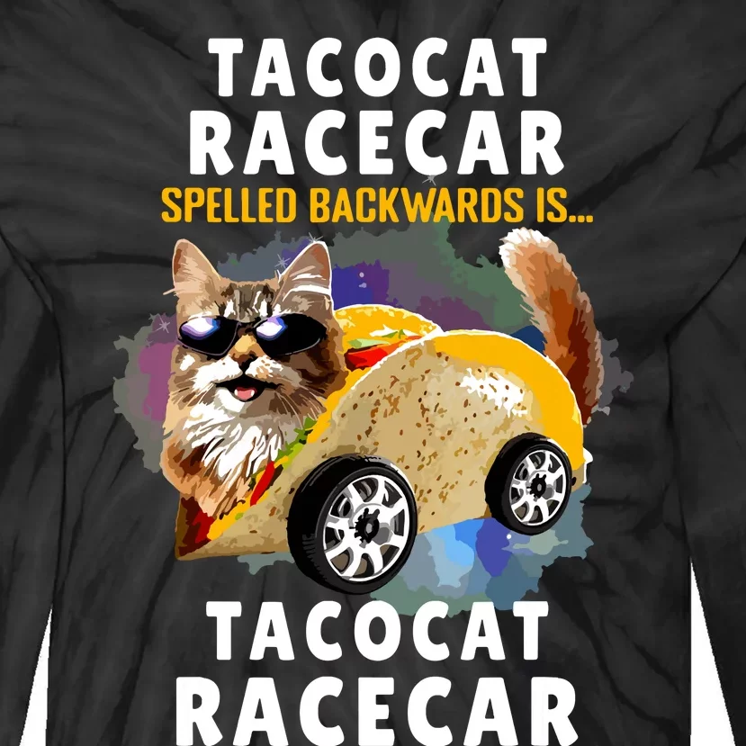 Tacocat Racecar Spelled Backwards Funny Mexican Car Taco Cat Tie-Dye Long Sleeve Shirt