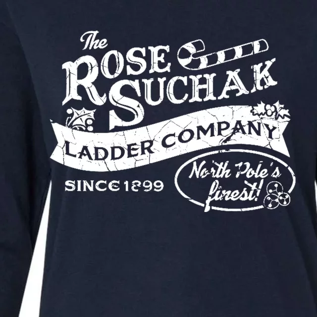 The Rose Suchak Ladder Company Since 1899 North Pole's Finest Womens Cotton Relaxed Long Sleeve T-Shirt