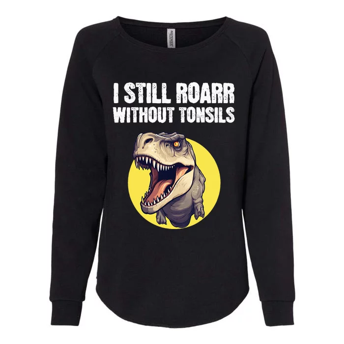 Tonsil Removal Surgery Get Well Womens California Wash Sweatshirt