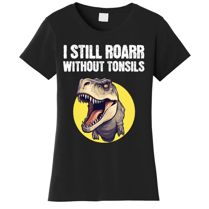 Tonsil Removal Surgery Get Well Women's T-Shirt