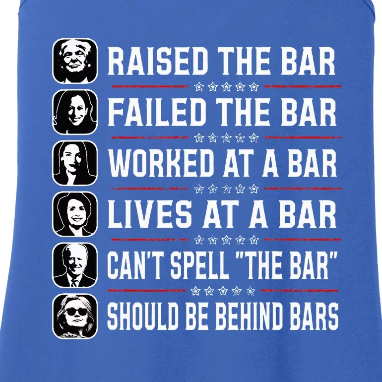 Trump Raised The Bar And Failed The Bar Ladies Essential Tank