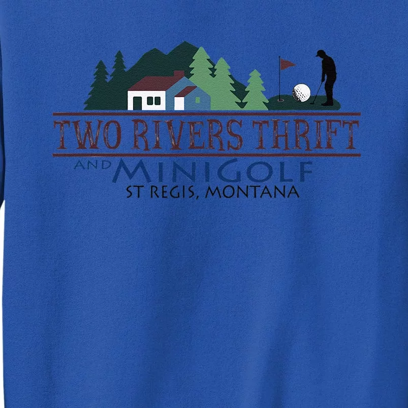 Two Rivers Thrift And Minigolf St Regis Montana Sweatshirt