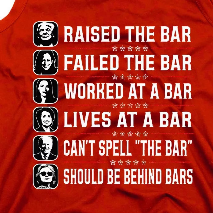 Trump Raised The Bar And Failed The Bar Tank Top