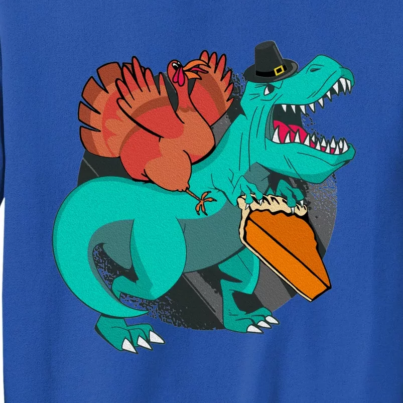 Turkey Riding Trex Dinosaur Thanksgiving Day Pilgrim Pumpkin Gift Tall Sweatshirt