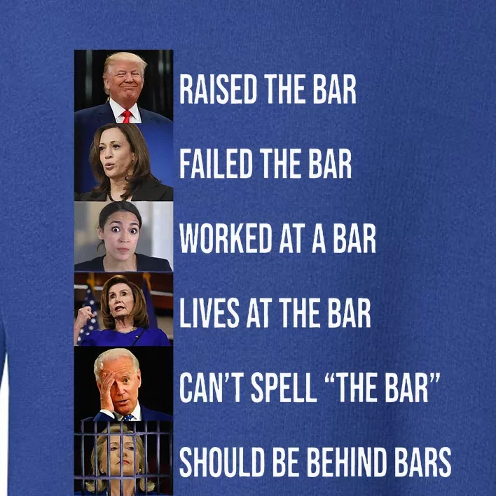 Trump Raised The Bar Failed The Bar Toddler Sweatshirt