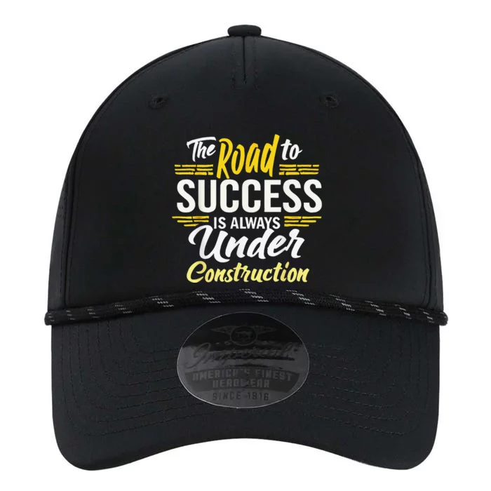 The Road To Success Is Always Under Construction Life Style Performance The Dyno Cap