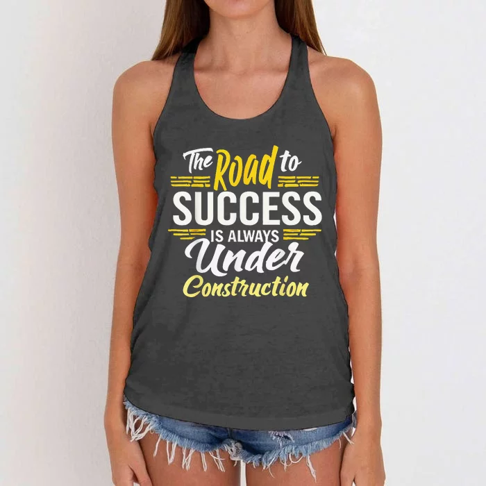 The Road To Success Is Always Under Construction Life Style Women's Knotted Racerback Tank