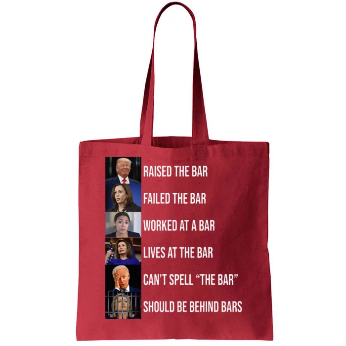 Trump Raised The Bar Failed The Bar Tote Bag