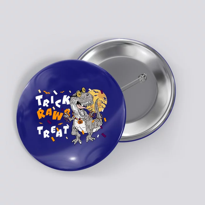 Trick Rawr Treat Halloween T Rex Dinosaur Gift Button