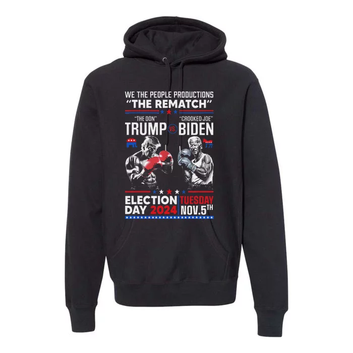 The Rematch: The Don And Crooked Joe Biden Pro Trump 2024 Premium Hoodie